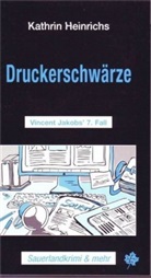 Kathrin Heinrichs - Druckerschwärze
