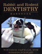 Vittorio Capello, Margherita Gracis, Angela M. Lennox, Angela M. Lennox - Rabbit and Rodent Dentistry Handbook