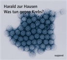 Harald Zur Hausen, Klaus Sander, Harald Zur Hausen - Was tun gegen Krebs?, 1 Audio-CD (Hörbuch)