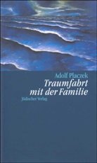 Adolf Placzek - Traumfahrt mit der Familie