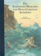Hans  Christian Andersen, Anastassija Archipowa - Die schönsten Märchen von Hans Christian Andersen