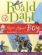 Roald Dahl, Quentin Blake - More About Boy: Tales of Childhood