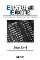Favell, a Favell, Adrian Favell, Adrian (University of California) Favell - Eurostars and Eurocities