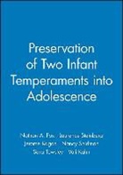 Nathan A Fox, Nathan A. Fox, Nathan A. (University of Maryland College Par Fox, Nathan A. (University of Maryland College Park) Fox, Nathan A. Steinberg Fox, J Kagan... - Preservation of Two Infant Temperaments Into Adolescence