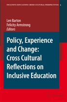 Felicity Armstrong, Lee Barton, Len Barton, Armstrong, Armstrong, F. Armstrong... - Policy, Experience and Change: Cross-Cultural Reflections on Inclusive Education