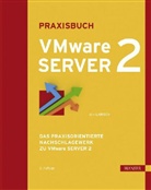 Dirk Larisch - Praxisbuch VMware Server 2
