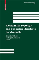 Krzyszto Galicki, Krzysztof Galicki, R Simanca, R Simanca, Santiago R. Simanca - Riemannian Topology and Geometric Structures on Manifolds