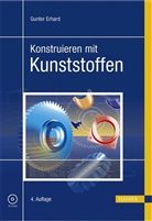 Gunter Erhard - Konstruieren mit Kunststoffen, m. CD-ROM