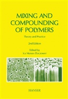 Ic Manas-Zloczower, Ica Manas-Zloczower - Mixing and Compounding of Polymers