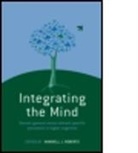 Maxwell J. Roberts, Maxwell J. (University of Essex) Roberts, ROBERTS MAXWELL J, Maxwell J. Roberts, Maxwell J. (University of Essex) Roberts, Roberts Maxwell J. - Integrating the Mind