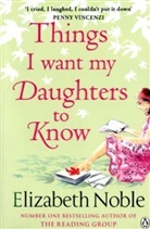 Elizabeth Noble, Noble Elizabeth - Things I Want My Daughters to Know