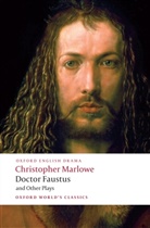 Christopher Marlowe, David Bevington, Eric Rasmussen - Doctor Faustus and Other Plays Tamburlaine Parts I and II, Doctor