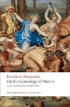 Friedrich Nietzsche, Friedrich Wilhelm Nietzsche, Douglas Smith - On the Genealogy of Morals