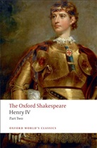 William Shakespeare, René Weis, Ren^D'e Weis, Ren^D'e (Reader in English Literature Weis, Rene Weis, René Weis... - Henry IV, Part 2
