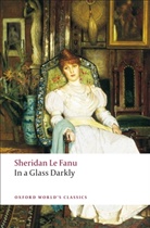 J Sheridan Le Fanu, Sheridan Le Fanu, J. Sheridan Le Fanu, Joseph Sheridan Le Fanu, Sheridan Le Fanu, Le Fanu J. Sheridan... - In a Glass Darkly