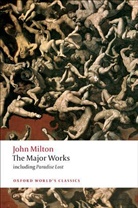 John Milton, Jonathan Goldberg, Jonathan ( Goldberg, Jonathan (Sir William Osler Professor of English Literature Goldberg, Goldberg Jonathan, Stephen Orgel... - The Major Works