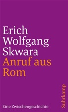 Erich W. Skwara, Erich Wolfgang Skwara - Anruf aus Rom