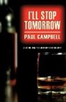 Paul Campbell - I'll Stop Tomorrow
