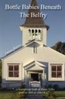 James P. Bailey, Jason Smith, Bandon Sayre - Bottle Babies Beneath the Belfry