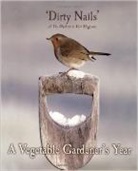"Dirty Nails", &amp;quot, Dirty Nails&amp;quot, Dirty Nails - A Vegetable Gardener's Year
