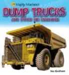 Ian Graham - Dump Trucks and other Big Machines