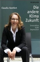 Claudia Kemfert - Die andere Klima-Zukunft