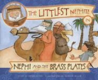 Bevan Lloyd Olsen, Rebecca Miller - The Littlest Nephite in Nephi and the Brass Plates