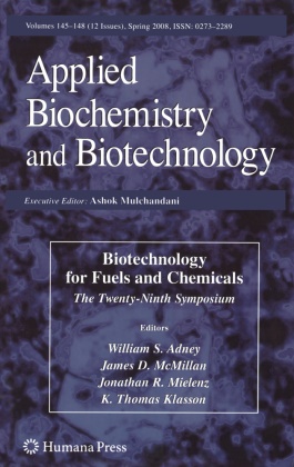 William S. Adney, Jame D McMillan, James D McMillan, K. Thomas Klasson, James D. McMillan, Jonathan R. Mielenz... - Biotechnology for Fuels and Chemicals - The Twenty-Ninth Symposium