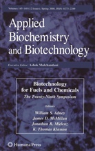 William S. Adney, Jame D McMillan, James D McMillan, K. Thomas Klasson, James D. McMillan, Jonathan R. Mielenz... - Biotechnology for Fuels and Chemicals