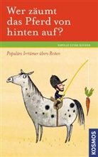 Sibylle L. Binder, Sibylle Luise Binder - Wer zäumt das Pferd von hinten auf?