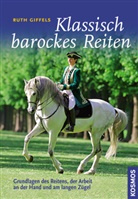 Ruth Giffels - Klassisch barockes Reiten