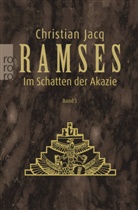 Christian Jacq - Ramses: Im Schatten der Akazie
