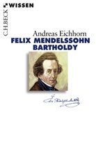 Andreas Eichhorn - Felix Mendelssohn Bartholdy