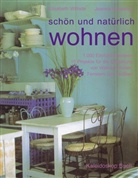 Joanna Copestick, Elizabeth Wilhide, James Merrell - Schön und natürlich wohnen