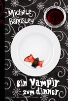 Michele Bardsley - Ein Vampir zum Dinner