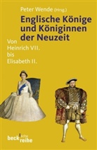 Pete Wende, Peter Wende - Englische Könige und Königinnen der Neuzeit