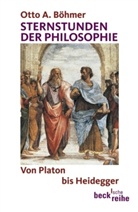 Otto A. Böhmer - Sternstunden der Philosophie