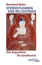 Bernhard Maier - Sternstunden der Religionen