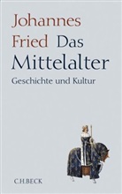 Johannes Fried - Das Mittelalter