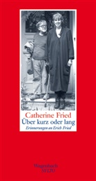 Catherine Fried - Über kurz oder lang