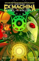 Tony Harris, Brian K. Vaughan, Brian K Vaughn, Brian K. Vaughn - Ex Machina - Bd.3: Fakt vs. Fiktion