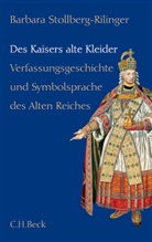 Stollberg-Rilinger, Barbara Stollberg-Rilinger - Des Kaisers alte Kleider