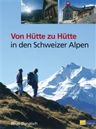 Peter Donatsch - Von Hütte zu Hütte in den Schweizer Alpen