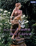 Kohlrusc, Eva Kohlrusch, Rogers, Gary Rogers - Besondere Frauen und ihre Gärten