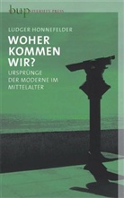 Ludger Honnefelder - Woher kommen wir?