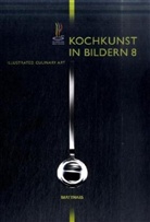 d Köche Deutsc, Verban der Köche Deutschlands e V - Kochkunst in Bildern - Bd. 8: Kochkunst in Bildern, m. CD-ROM. Illustrated Culinary Art, w. CD-ROM. Bd.8