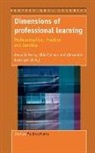 Amanda Berry, Amanda N. Berry, Allie Clemans, Alexander Kostogriz - Dimensions of Professional Learning: Professionalism, Practice and Identity