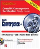 Tom Carpenter - CompTIA Convergence+ Certification Study Guide