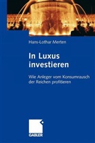 Hans-Lothar Merten - In Luxus investieren