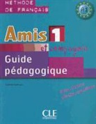 Samson, Colette Samson - Amis et Compagnie - Niveau 1: Amis et compagnie 1 : guide pédagogique